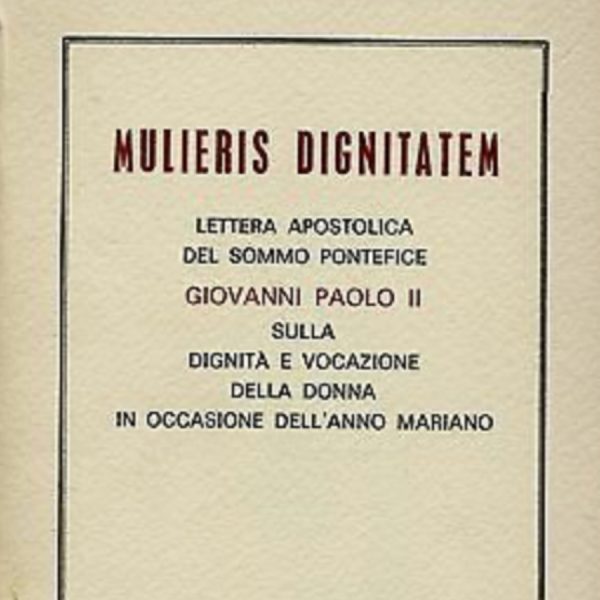 Portada del documento Mulieris Dignitatem de San Juan Pablo II sobre la dignidad y vocación de la mujer en ocasión del Año Mariano. Portada del documento Mulieris Dignitatem de San Juan Pablo II sobre la dignidad y vocación de la mujer en ocasión del Año Mariano.