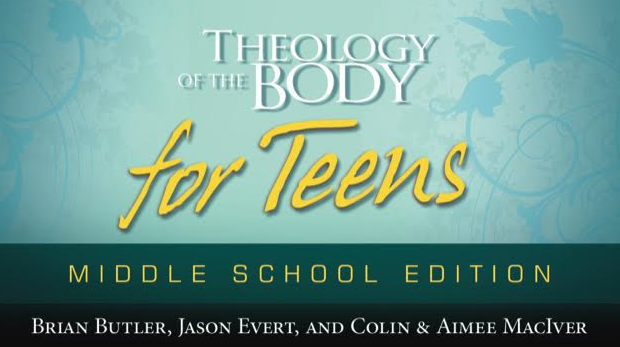 Portada del libro Theology of the Body for Teens Middle School Edition de los autores Brian Butler, Jason Evert, Colin y Aimee MacIver